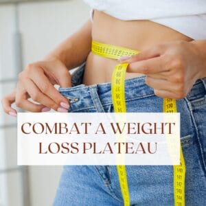 5 Effective Ways to Combat a Weight Loss Plateau